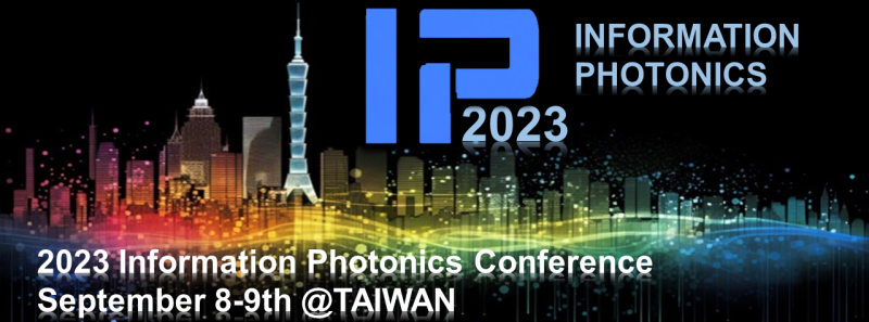  Information Photonics 2023 (IP'23)  begins today! 